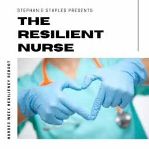 Nurses Week 2021 Resilient Nurse